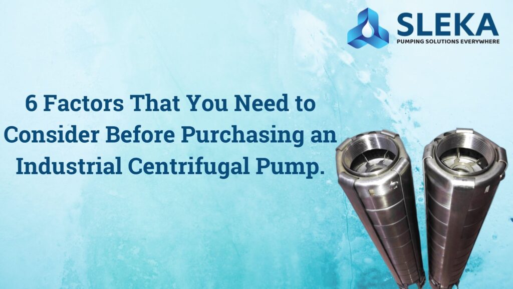 6 Factors that you need to consider before purchasing an industrial pump