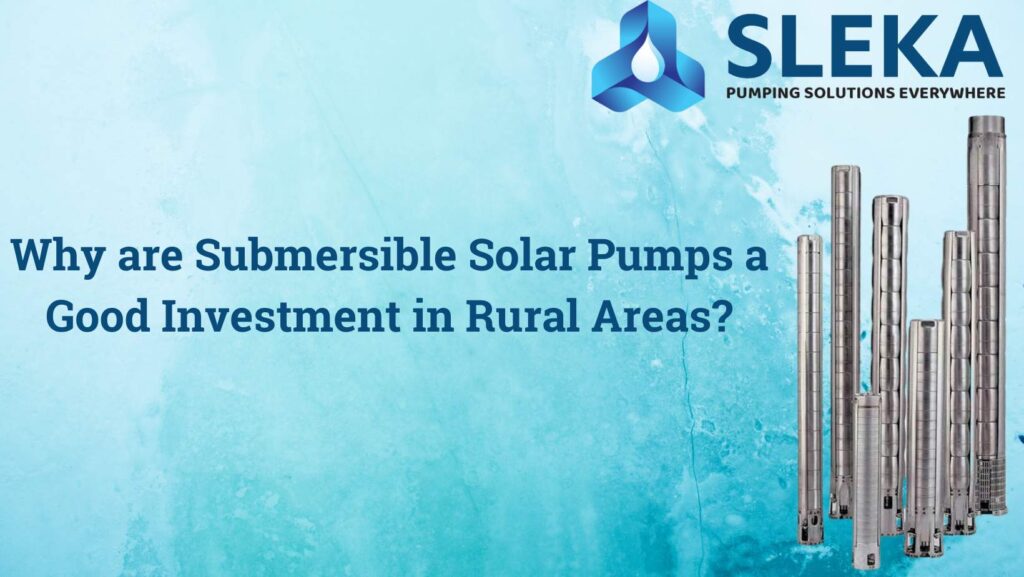 Submersible Solar Pumps a Good Investment in Rural Areas?