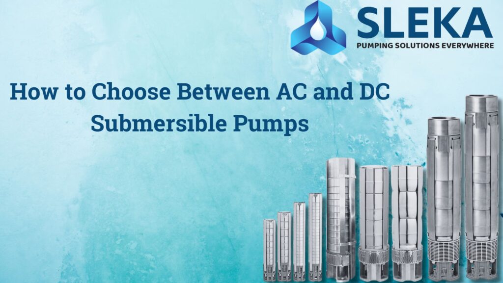 How to Choose Between AC and DC Submersible Pumps