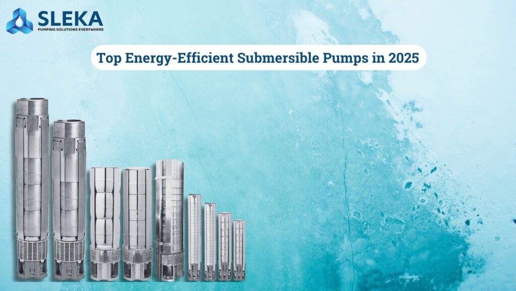 Top Energy-Efficient Submersible Pumps in 2025